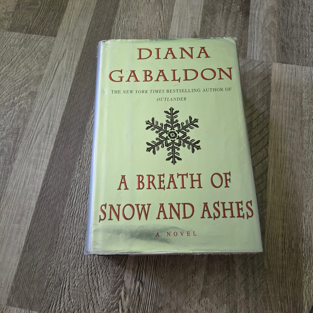 Diana Gabaldon A Breath of Snow and Ashes (Outlander) 2005 1st/1st HCDJ